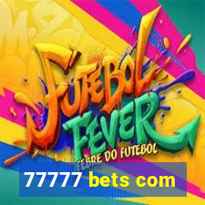 77777 bets com